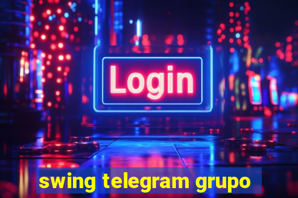 swing telegram grupo